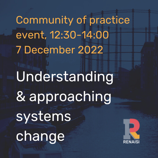 Community of practice event. Understanding & approaching systems change